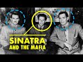 The Ties between Frank Sinatra and the Italian Mafia