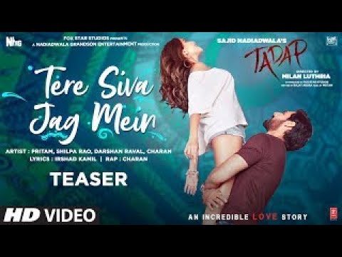 Tere Siva Jag Mein (Teaser) Tadap | Ahan Shetty, Tara Sutaria | Pritam, Shilpa R, Darshan R, Charan