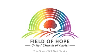 Field of Hope Church, Worship Service May 24, 2026
