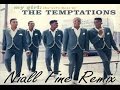 The Temptations My Girl Remix Niall Fine