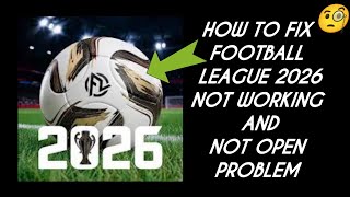 Fix "Football League 2026" Not Working (Open) Problem| "Football League 2026" Keeps Crashing Problem screenshot 4