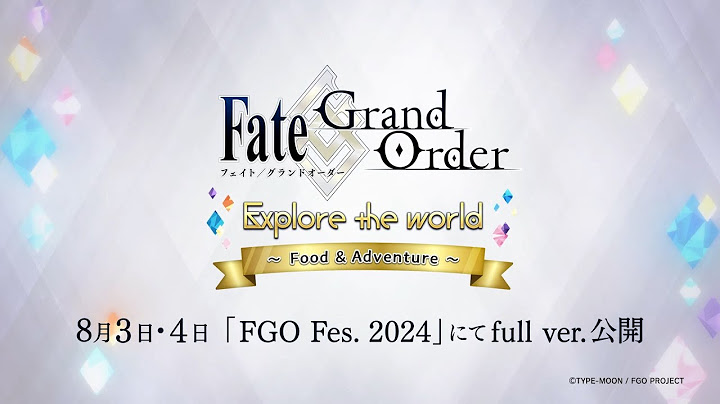 Fate/Grand Order Explore Movie 2024 “Food ＆ Adventure” short ver.
