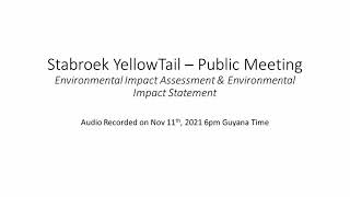 Stabroek YellowTail – Public meeting audio transcript
