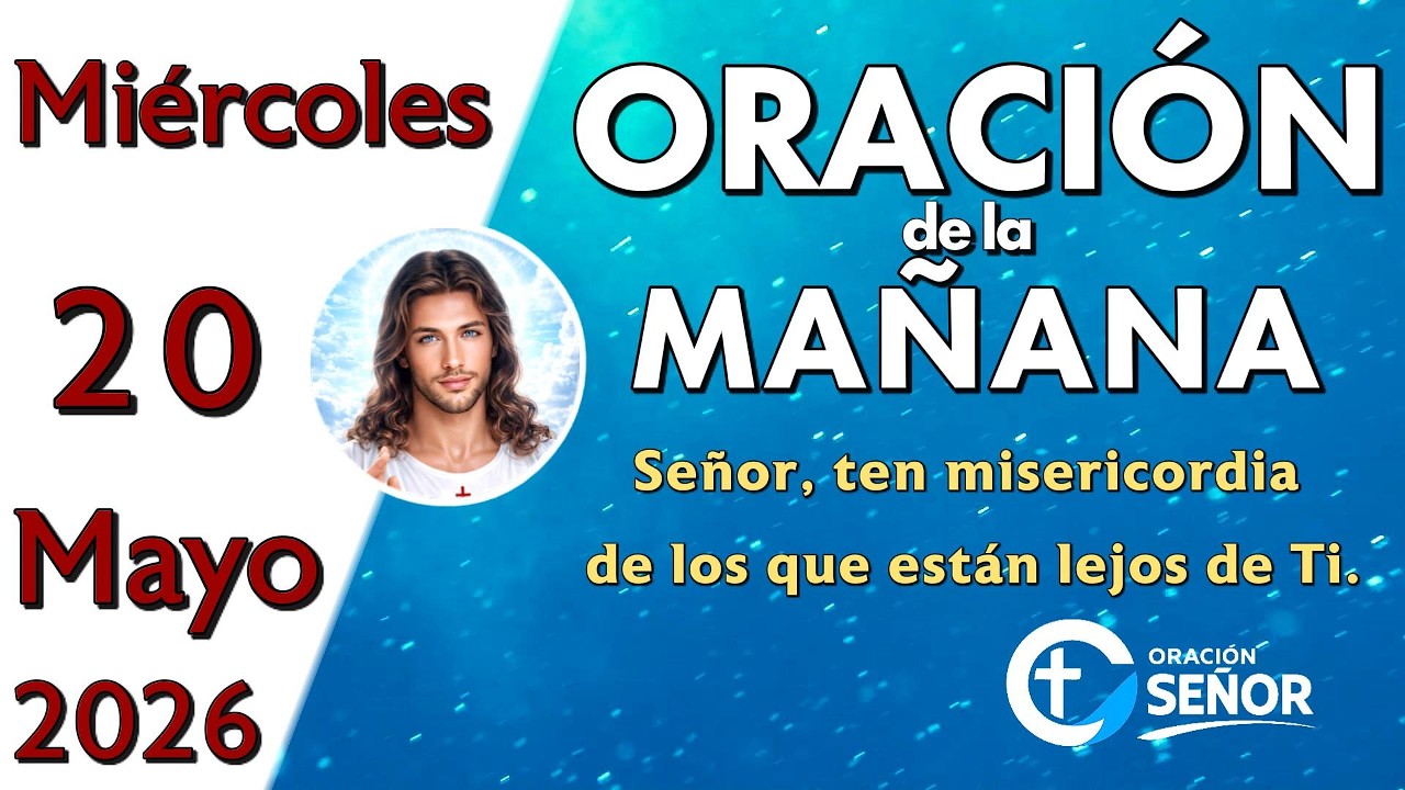 Oración de la mañana del día miércoles 20 de mayo de 2026 - Salmo 46:1 ...