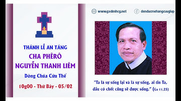 🔴 Thánh Lễ AN TANG CHA GIUSE NGUYỄN THANH LIÊM CSsR - 10g00 - 05/02/2022