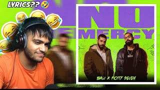 NO MERCY | REACTION | BALI | FOTTY SEVEN | ENZO | IAYUSHKUMARR REACTIONS