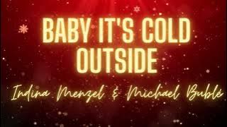 Baby It's Cold Outside - Idina Menzel & Michael Buble - one hour
