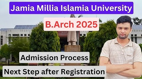 JMI B.Arch 2025 🔥 | What after Registration? Admission Process