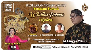PAGELARAN WAYANG KULIT || LAKON WIRATHA PARWA DALANG KI LINGGA WISNU, KI DRS. SUGIYANTO, KI NGATIMAN