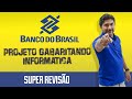 Informática para o Banco do Brasil - SUPER REVISÃO.