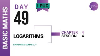 DAY 49 | BASIC MATHEMATICS | I PUC | LOGARITHMS | L4