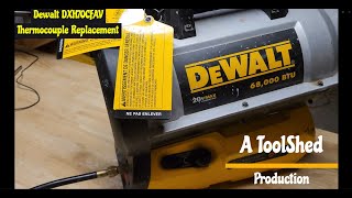 Heater Won't Stay On? DeWalt DXH70CFAV Thermocouple Replacement