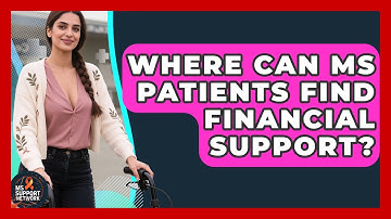 Where Can MS Patients Find Financial Support? - MS Support Network