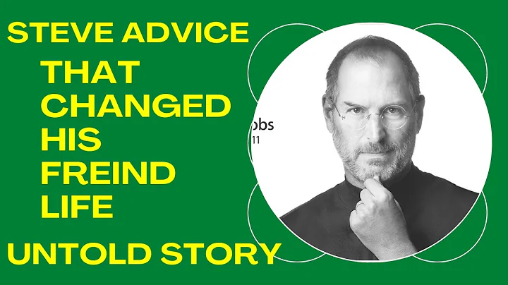 STEVE ADVICE THAT CHANGED HIS FREIND LIFE FOR BETTER