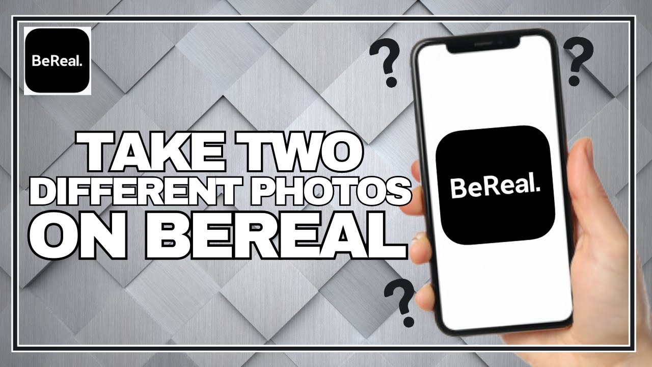 How to Take Two Different Photos on BeReal - Easy Method