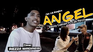 ANGEL _ Denny Caknan ft. Cak Percil - Cover Rezza Mardiansyah ( Video Klip)