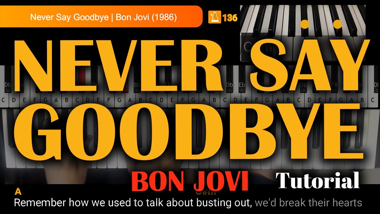 Never Say Goodbye | Bon Jovi | How to Play Piano/Keyboards with Lyrics and Chords Tutorial