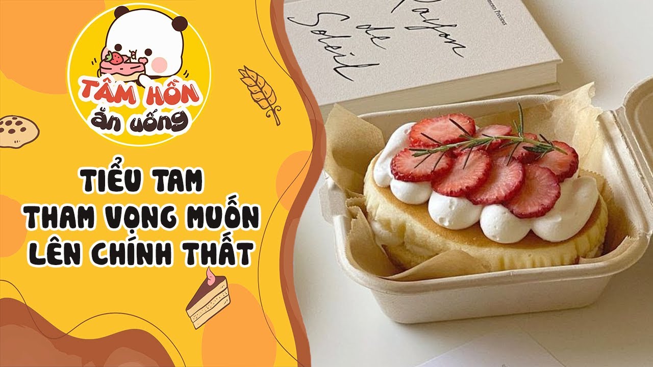 Tâm sự số 775 ✨ TIỂU TAM THAM VỌNG MUỐN LÊN CHÍNH THẤT ✨ Tâm Hồn Ăn Uống