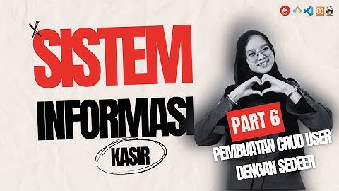 Part 6 - Tutoria (WEB) l Pembuatan Sistem Informasi Kasir - Pembuatan CRUD User dengan Seeder