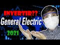 INVERTIR en ACCIONES GENERAL ELECTRIC? | En qué INVERTIR en el 2021 en la Bolsa de Valores