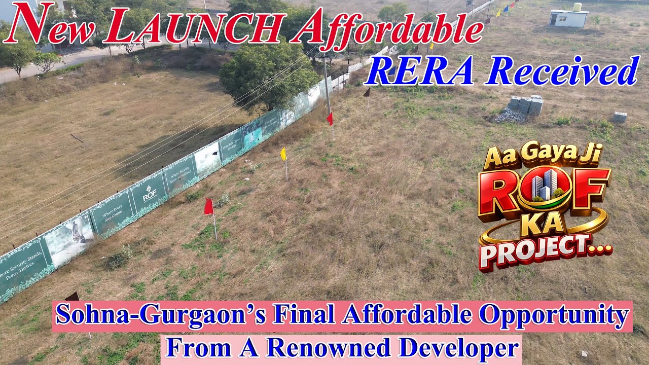 ROF Sec 7 Sohna Affordable Housing Project | New Launch Affordable 3BHK 30 Lac