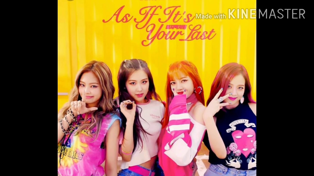 BLACKPINK - '마지막처럼 (AS IF IT'S YOUR LAST) - YouTube