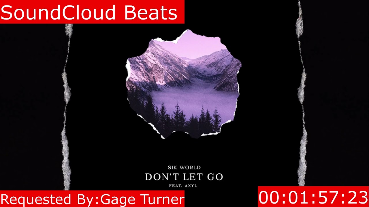 Sik World - Don't Let Go (feat. AXYL) (Instrumental + Hook) By SoundCloud Beats