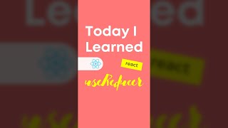 Today I learned about the useReducer hook in ReactJS | #shorts