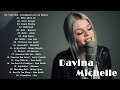 Davina Michelle - Greatest Hits Full Album 2021 - Top Best Cover Love Songs Of Davina Michelle 2021