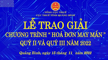 Cục Thuế tỉnh Quảng Bình tổ chức chương trình trao thưởng “Hóa đơn may mắn” Quý II, Quý III năm 2022