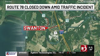 Route 78 in Swanton closed due to traffic incident