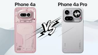 Nothing Phone 4A Vs Nothing Phone 4A Pro