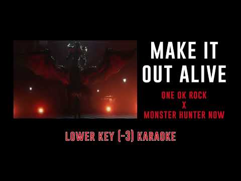 Make It Out Alive [Key -3] - ONE OK ROCK x MONSTER HUNTER NOW | カラオケ | Karaoke Instrumental & Lyrics