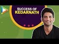 Sushant Singh Rajput’s Excellent Full Interview on SUCCESS of Kedarnath