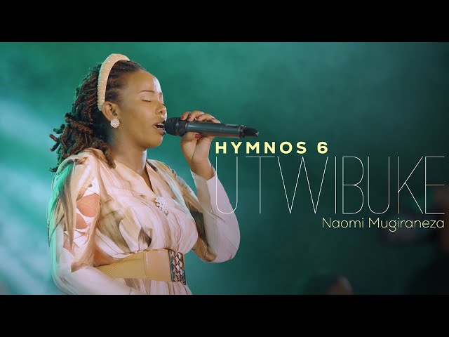 Hymnos - Utwibuke | Naomi Mugiraneza (Hymnos 6) class=