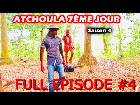 ATCHOULA_7ÈME_JOUR-SAISON 4 ÉPISODE #4 - YouTube