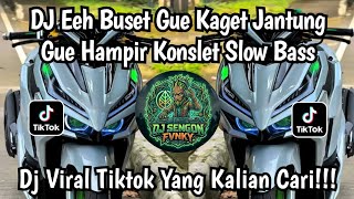 DJ EH BUSET GUE KAGET JANTUNG GUE HAMPIR KONSLET | DJ IH ABANG JAHAT VIRAL TIKTOK TERBARU 2026
