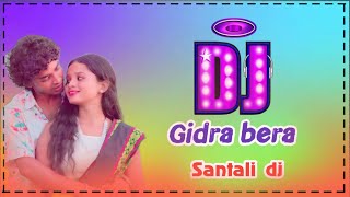 Gidra Bera santali dj song//New santali video 2025//Santali dj video remix #hansdadjkora