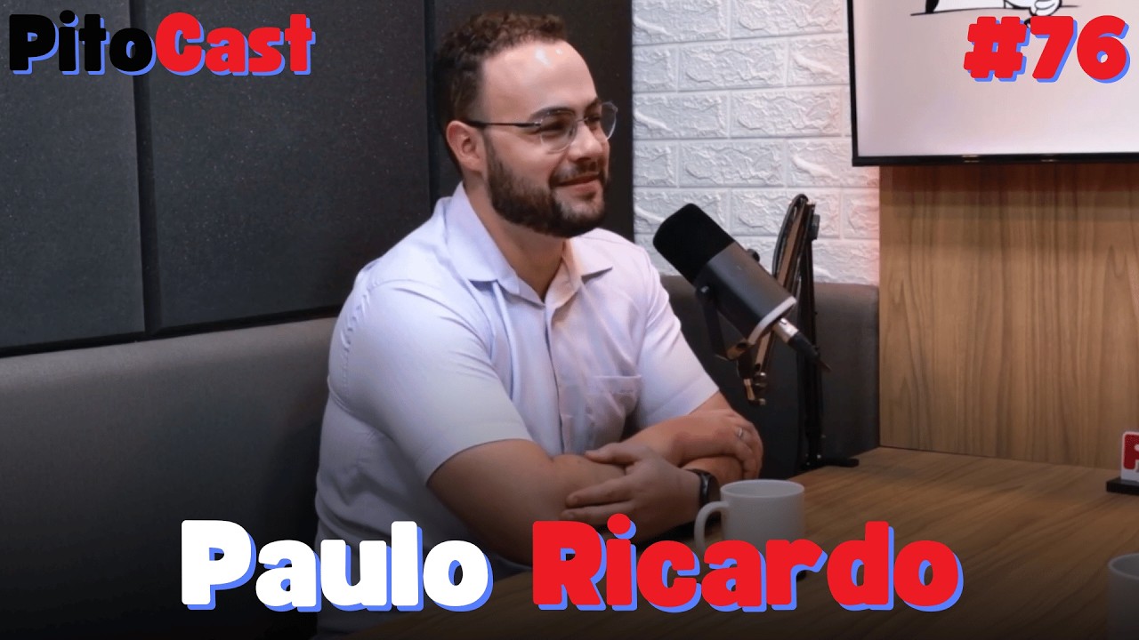 PitoCast #77 - com PAULO RICARDO