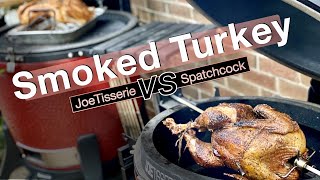 Kamado Joe smoked turkey JoeTisserie Turkey vs Spatchcock Turkey face-off thanksgiving special
