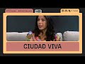 Ciudad Viva - 21/05/2024