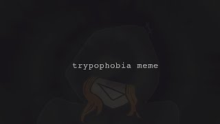 Trypophobia Meme Kotlc