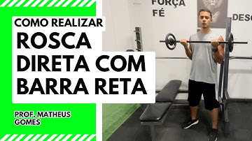 Rosca direta com barra reta - prof. Matheus Gomes