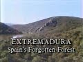 Extremadura: Spain's Forgotten Forest (1988)