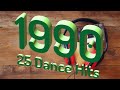 Top 25  25 biggest dance hits 1990