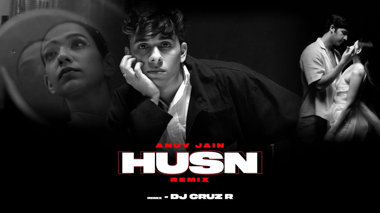 Husn | DJ Cruz R | Anuv Jain | 2024