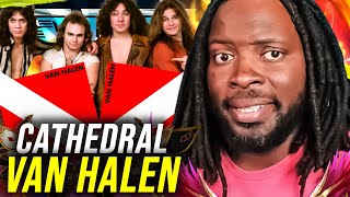 First Time Hearing Van Halen Cathedral