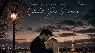 Çünkü Sen Varsın