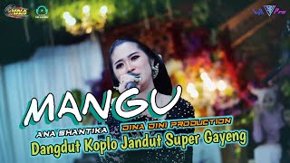 MANGU / ANA SHANTIKA DANGDUT KOPLO GAYENG POLL