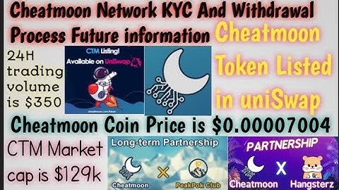 Cheatmoon Network KYC And Withdrawal information Cheatmoon Token Price $ UDST CTM Listing on uniSwap